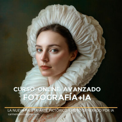 CURSO ONLINE AVANZADO, FOTOGRAFÍA + IA : La Nueva Paleta: Arte Pictórico y Vídeo Generado por IA.